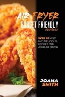Air Fryer Budget Friendly Cookbook
