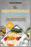 The Mediterranean Diet Cookbook (2021 Edition)