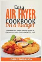 Easy Air Fryer Cookbook on a Budget