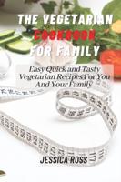 The Vegetarian Cookbook for Family