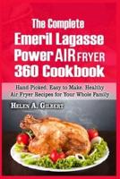 The Complete Emeril Lagasse Power Air Fryer 360 Cookbook