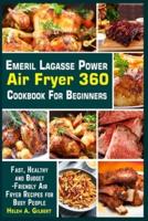 Healthy Emeril Lagasse Power Air Fryer 360 Cookbook