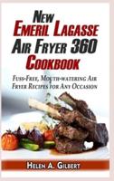 New Emeril Lagasse Power Air Fryer 360 Cookbook
