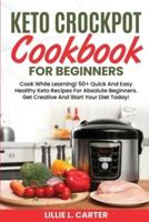 Keto Crockpot Cookbook For Beginners