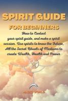 Spirit Guide for Beginners