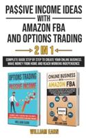 Passive Income Ideas With Amazon Fba and Options Trading 2 in 1