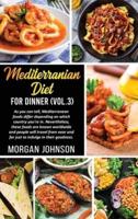 MEDITERRANEAN DIET FOR DINNER (Vol. 3)