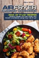Air Fryer Ereveryday Cookbook