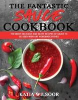 The Fantastic Sauces Cookbook