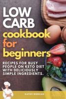Low Carb Cookbook for Beginners
