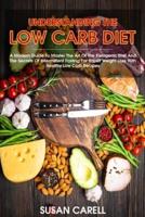 Understanding The Low Carb Diet