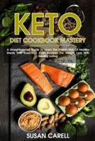 Keto Diet Cookbook Mastery