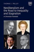 Neoliberalism and the Road to Inequality and Stagnation