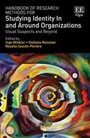 Handbook of Research Methods for Studying Identity in and Around Organizations