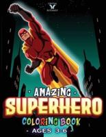 Amazing Superhero Coloring Book:   Immerse yourself in the World of Superheroes in This Wonderful Coloring Book - Activity Book for Kids ages 3-6 years old
