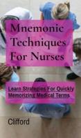 Mnemonic Techniques For Nurses