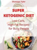 Super Ketogenic Diet
