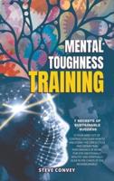 Mental Toughness Training 7-Secrets of Sustainable Success