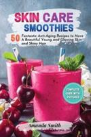 Skin Care Smoothies