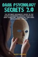 Dark Psychology Secrets 2.0