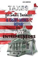 Taxes for Small Business & Credit Repair Secrets for Busy Entrepreneurs