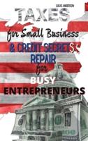 Taxes for Small Business & Credit Repair Secrets for Busy Entrepreneurs
