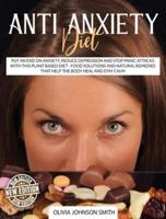 Anti Anxiety Diet - This Cookbook Includes Many Healthy Detox Recipes (Rigid Cover / Hardback Version - English Edition)