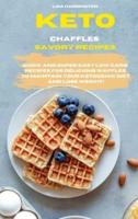 Keto Chaffles Savory Recipes