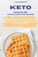 Keto Chaffles Snack and Cake Recipes