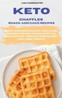 Keto Chaffles Snack and Cake Recipes
