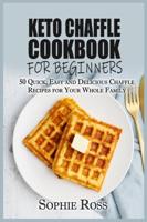 Keto Chaffle Cookbook for Beginners