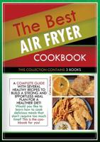 The Best Air Fryer Cookbook