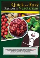 Quick and Easy Recipes for Vegetarian