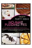 Tasty Party Ideas for No-Bake Pudding Pies