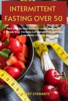 Intermittent Fasting Over 50