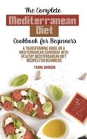 The Complete Mediterranean Diet Cookbook For Beginners