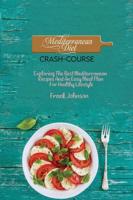 Mediterranean Diet Crash-Course