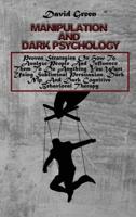 Manipulation And Dark Psychology