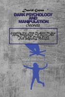 Dark Psychology And Manipulation Secrets