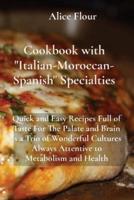 Cookbook With Italian-Moroccan- Spanish Specialties