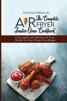 The Complete Air Fryer Toaster Oven Cookbook