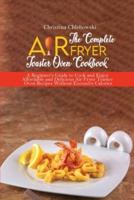 The Complete Air Fryer Toaster Oven Cookbook