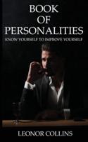 Book of Personalities Know Yourself to Improve Yourself