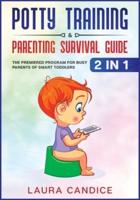 Potty Training & Parenting Survival Guide [2 in 1]