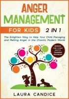 Anger Management for Kids [2 in 1]