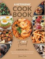 A Ketogenic Cookbook for a Friend [4 Books in 1]: Easy-to-Prepare Low Carb Recipes to  Boost Metabolism, Rejuvenate Skin and Reduce Hair Loss [with pictures]