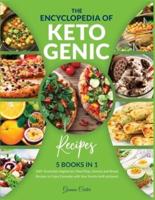 The Encyclopedia of Ketogenic Recipes [5 in 1]