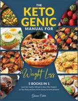 The Ketogenic Manual for Weight Loss [5 in 1]