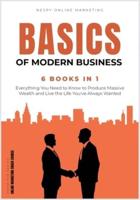 The Basics of Modern Business [6 in 1]