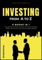 Investing from A to Z [8 in 1]